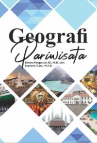 Image of Geografi Pariwisata / Edriana Pangestuti, Supriono