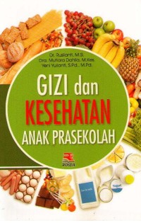 Gizi Dan Kesehatan Anak Prasekolah / Rusilanti