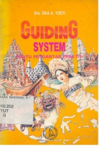 Image of Guiding System : Suatu Pengantar Praktis / Oka A. Yoeti