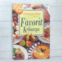 Hidangan Sehat Favorit Keluarga / Rena Pohan