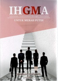 IHGMA Untuk Merah Putih / Irmansjah Madewa