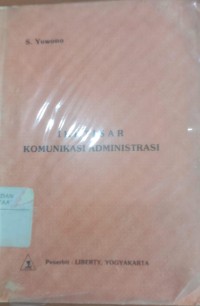 Image of Ikhtisar Komunikasi Administrasi