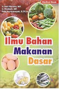 Ilmu Bahan Makanan Dasar / Heri Warsito