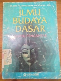 Image of Ilmu Budaya Dasar : Suatu Pengantar / M. Munandar Sulaeman