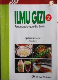 Image of Ilmu Gizi 2 : Penanggulangan Gizi Buruk / Sjahmien Moehji