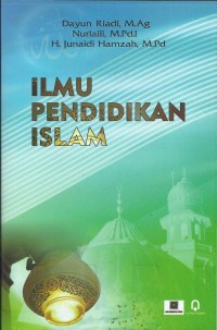 Image of Ilmu Pendidikan Islam / Dayun Riadi