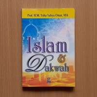 Islam dan Dakwah / Prof. H.M. Toha Yahya Omar, MA