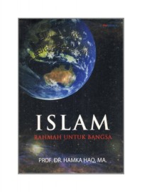 Image of ISLAM : Rahmah Untuk Bangsa / Hamka Haq
