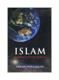 ISLAM : Rahmah Untuk Bangsa / Hamka Haq