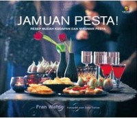 Image of Jamuan Pesta : Resep Mudah Kudapan Dan Minuman Pesta / Fran Warde