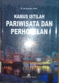 Image of Kamus Istilah Pariwisata dan Perhortelan / Adi Soenarno
