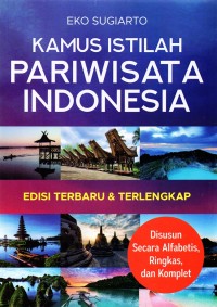 Image of Kamus Istilah Pariwisata Indonesia / Eko Sugiarto