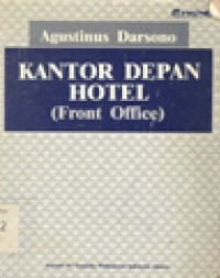 Image of Kantor Depan Hotel = Front Office / Agustinus Darsono