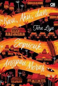 Image of Kau, Aku dan Sepucuk Angpau Merah / Tere Liye