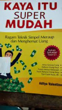 Image of Kaya Itu Super Mudah / Aditya Valentino