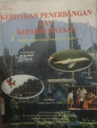 Kebijakan Penerbangan Dan Kepariwisataan : Menyeimbangankan Keuntungan