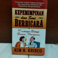 Image of Kepemimpinan dan Seni Berbicara / Kim H. Krisco