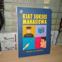 Image of Kiat Sukses Mahasiswa / Michael T.W Arnheim