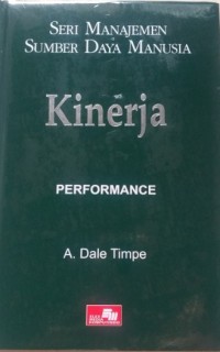 Image of Kinerja : Seri Manajemen Sumber Daya Manusia / Timpe, A. Dale