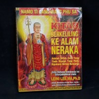 Kitab Berkeliling Ke Alam Neraka / Namo Ti Cang Wang Phu Sa