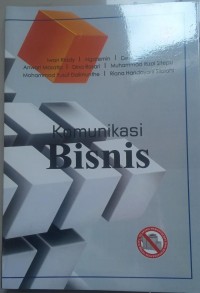 Image of Komunikasi Bisnis/Iwan Riady,Ngatemin,Dewi Yanti,dkk