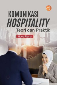 Image of Komunikasi Hospitality Teori dan Praktik/ Nova Riana