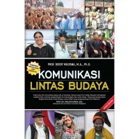 Komunikasi Lintas Budaya / Deddy Mulyana