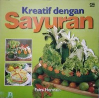Image of Kreatif dengan Sayuran / Faiza Hermain