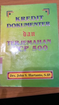 Image of Kredit Dokumenter dan Terjemahan UCP 500 / John S. Hartanto