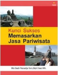 Image of Kunci Sukses Memasarkan Jasa Pariwisata / Rio Budi Prasadja