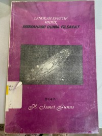 Image of Langkah Efektif Untuk Memahami Dunia Filsafat / Ismet Junus