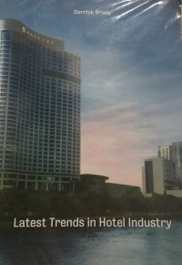 Latest Trendsin Hotel Industry / Derrick Brody