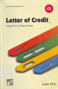 Image of Letter of Credit : Dalam Bisnis Ekspor Impor / Amir M.S