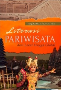 Image of Literasi Pariwisata dari Lokal Hingga Global / Titing Kartika
