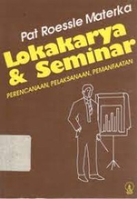 Image of Lokakarya dan Seminar: Perencanaan, Pelaksanaan, Pemanfaatan