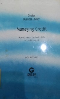 Managing Credit : How to master the basic skills of credit Control