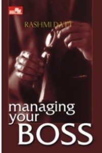 Image of Managing Your Boss / Rashmi Datt