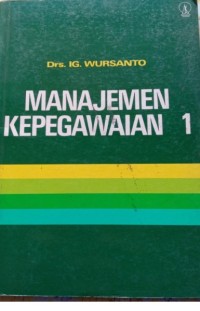 Image of Manajemen Kepegawaian 1 / Wursanto