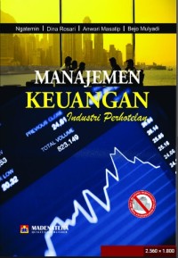 Manajemen keuangan : industri perhotelan / Ngatemin