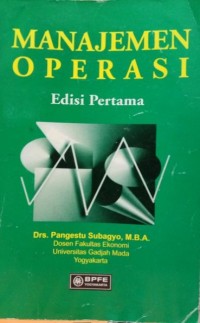 Manajemen Operasi / Pangestu Subagyo