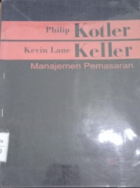 Manajemen Pemasaran / Philip Kotler