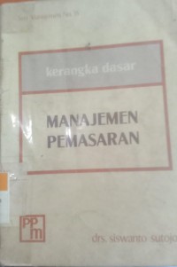 Manajemen Pemasaran / siswanto sutojo