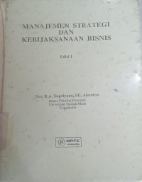 Image of Manajemen Strategi dan Kebijakan Bisnis / Supriyono
