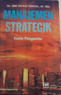 Image of Manajemen Strategik : Suatu Pengantar / Amin Widjaja Tunggal