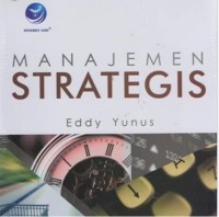 Manajemen Strategis / Eddy Yunus