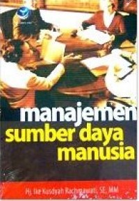 Image of Manajemen Sumber Daya Manusia / Rachmawati, Ike Kusdyah