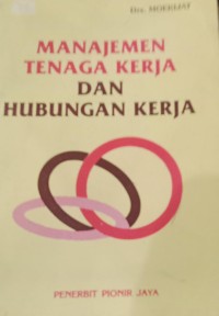 Image of Manajemen Tenaga Kerja dan Hubungan Kerja / Drs. Moekijat