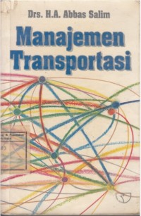 Manajemen Transportasi / H.A. Abbas Salim