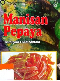 Manisan Pepaya / Hieronymus Budi Santoso