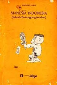 Manusia Indonesia : Sebuah Pertanggungjawaban / Mochtar Lubis